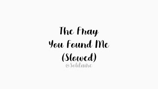 The Fray You Found Me [upl. by Gilba]