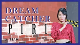 DREAM CATCHER  PIRI 피리 DANCE COVER BY XPTEAM LALA Short Cover [upl. by Eyllom778]