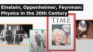 Lecture 1 Introduction to Einstein Oppenheimer Feynman Physics in the 20th Century [upl. by Ameluz509]