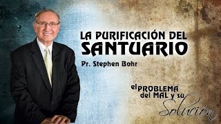 18092014  La Purificación del Santuario  Pr Stephen Bohr [upl. by Dagney]