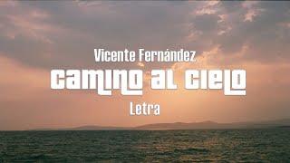 Vicente Fernández  Camino al Cielo  Letra [upl. by Raleigh]