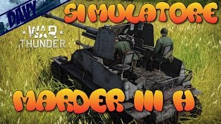 War Thunder Gameplay ITA  Simulatore con il Marder III H [upl. by Anileda]