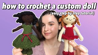 HOW TO CROCHET A CUSTOM DOLL easy stepbystep amigurumi tutorial  Savannah Handmade [upl. by Shellans]