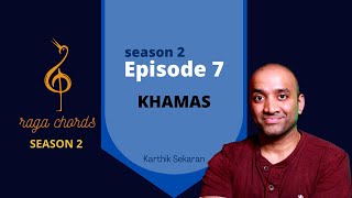 Raga Chords Season 2  EP 7  Khamas [upl. by Adalia]