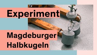 Magdeburger Halbkugeln und eine Gewichtskraft von 30 kg  rustikal [upl. by Yenterb600]