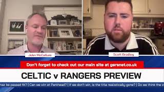 Gersnet Podcast 335  Old Firm Preview [upl. by Oicnanev351]