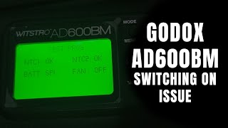 GODOX AD600BM not turning on properly and not firing [upl. by Eikcor90]