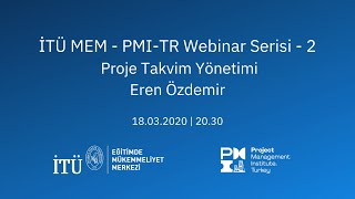 Proje Takvim Yönetimi  İTÜ MEM  PMITR Webinar Serisi  2  Eren Özdemir [upl. by Ibed]