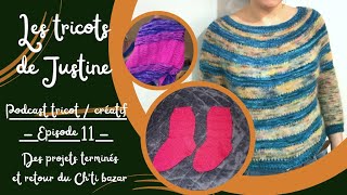 Podcast tricot créatif 11  Des projets terminés et retour du Chti bazar podcasttricot knitting [upl. by Rubina634]