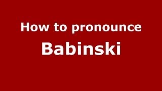 How to Pronounce Babinski  PronounceNamescom [upl. by Dedric993]