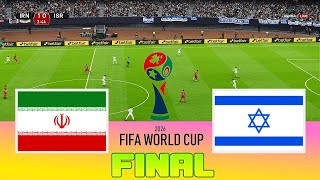 IRAN vs ISRAEL  Final FIFA World Cup 2026  Full Match All Goals  Football Match [upl. by Antonietta]