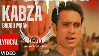 Kabza Babbu Maan Feat Dhol Mix Remix Aman dj Production by Lahoria Production [upl. by Emelina]