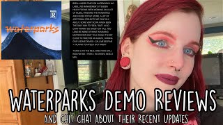 Waterparks  2 A Collection of Unreleased Home Demos Review  Chit Chat About Their Recent Updates [upl. by Ky]