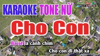 Cho Con Karaoke  Tone Nữ  Nhạc Sống Thanh Ngân [upl. by Affay]