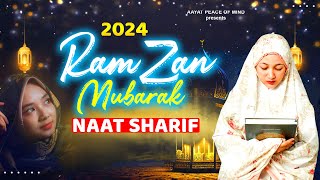 2024 Ramzan Special Naat  Ramzan Mubarak Naat Sharif  Naat Sharif  2024 New Naat Sharif  Naats [upl. by Ralston926]