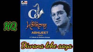 Diwana leke aaya hai Abhijeet Bhattacharya HQ Audio [upl. by Fitzgerald233]