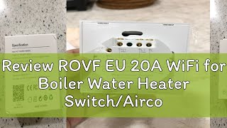 Review ROVF EU 20A WiFi for Boiler Water Heater SwitchAircon 4400W Tuya Smart Life App Remote Cont [upl. by Nuriel]