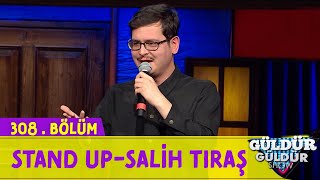 Stand Up  Salih Tıraş  308Bölüm Güldür Güldür Show [upl. by Redyr]