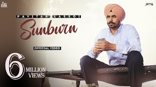 Sunburn  Official Music Video  Pavitar Lassoi  Wazir Patar  Punjabi Songs 2022  Jass Records [upl. by Niddala6]