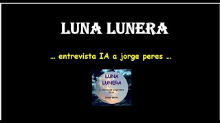 LUNA LUNERA ENTREVISTA IA VIDEO [upl. by Jessee462]