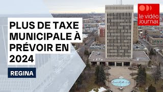 Plus de taxe municipale à prévoir à Regina pour 2024 [upl. by Ecaroh]