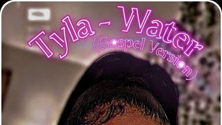 Tyla  Water Gospel Version Denisha Jones Lyrics Included [upl. by Carbrey]