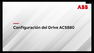 Tutorial ABB Motion Configuración Drive ACS880 [upl. by Aelber864]