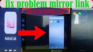 HOW TO FIX MIRROR LINK RK3326 SANSUI5355  CAR ANDROID [upl. by Ahsiya96]