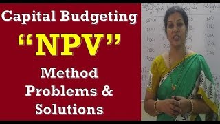 Capital Budgeting quotNet Present Value NPVquot Problems amp Solutions [upl. by Ekaterina551]