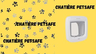 LA CHATIERE PETSAFE la meilleur chatière pour vous et votre félin [upl. by Niall]