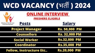 Ministry of WCD Vacancy 2024  Salary Rs 50000  GOI WCD Freshers Vacancy  No Exam No Fee [upl. by Welford842]