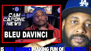 ROCSTAR REACTS BLEU DAVINCI SPEAKS ON BIG MEECH BEING FROM WEST BOULEVARD CRIP [upl. by Proudfoot]