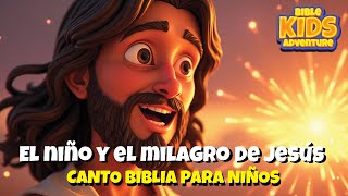 El niño y el milagro de Jesús  Historia bíblica para niños  Música  biblia para niños [upl. by Nylek344]