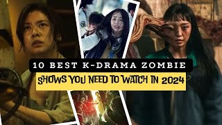 10 Best KDrama Zombie Shows you need to watch in 2024  Korean Dramas  Korean Zombies Dramas [upl. by Frechette392]