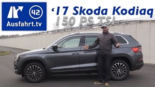 2017 Skoda KODIAQ 14 TSI 150PS FWD Style  Fahrbericht der Probefahrt Test Review [upl. by Clinton311]