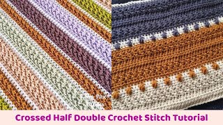 How to Crochet the Crossed Half Double Crochet Stitch  Tutorial [upl. by Wendelina]