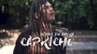 Indios de Ahora  Capricho Videoclip oficial [upl. by Neetsirhc]