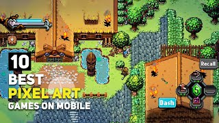 Top 10 Best PIXEL ART GAMES Android  iOS That You Should Play  2024 Edition [upl. by Pinkerton]