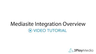 Mediasite Integration Overview [upl. by Eniamrahc171]