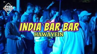 INDIA BAR BAR🌴 HAWAYEIN REMIX TERBARU 2024 RYAN RMXR‼️ [upl. by Delwyn872]