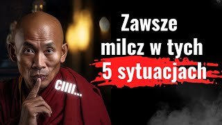 5 sytuacji w których trzeba milczeć☸️Potężna moc ciszy Kiedy milczenie pomaga stać się mądrzejszym [upl. by Talanian]