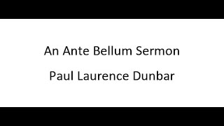 An Ante Bellum Sermon  Paul Laurence Dunbar [upl. by Draw612]