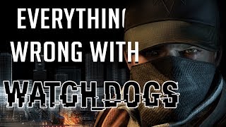 GamingSins Everything Wrong with WatchDogs [upl. by Elsinore]