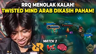 RRQ MENOLAK KALAH TWISTED MIND ARAB DIKASIH PAHAM M6 RUBY IDOK MONTAGE TERUS BOS [upl. by Johnathan]