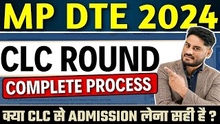 MP DTE Counselling 2024  What Is CLC Round  CLC Round Complete Admission Process  Studentkhabri [upl. by Adnima]