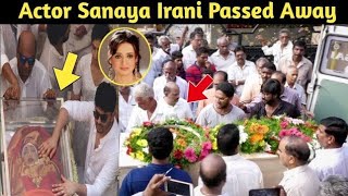 Actor Sanaya Irani Passed Away  Sanaya irani latest news  Sanaya death news [upl. by Petersen]