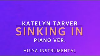 Instkaraoke Katelyn Tarver  Sinking In Lyrics Piano ver [upl. by Nairb]