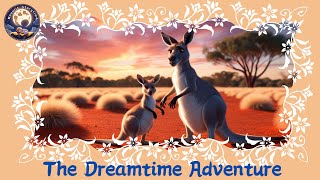 The Dreamtime Adventure  Moonlit Storytime  Bedtime Stories for Kids in English  Fairy Tales [upl. by Ecidna]