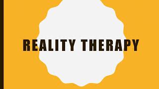 Reality Therapy  William Glasser  Living in the Present  Reality Therapy in Education  Schools [upl. by Vish717]