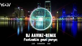 FUNTASATIC PANI PARYOREMIXDJ AAVINZ [upl. by Sid357]